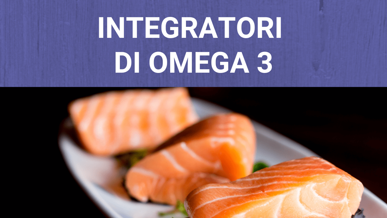 Integratori di omega 3